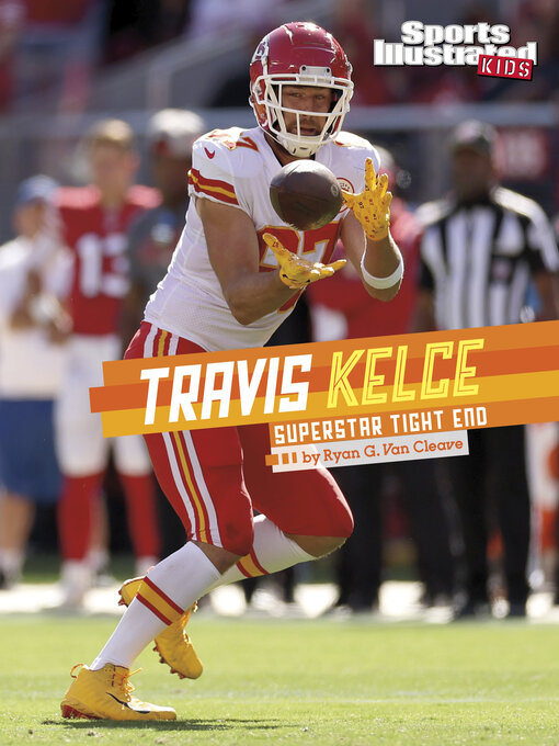 Title details for Travis Kelce by Ryan G. Van Cleave - Available